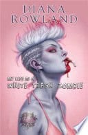 Cover Of 4. "My Life As A White Trash Zombie"