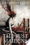 Cover Of 4. "The Rust Maidens"